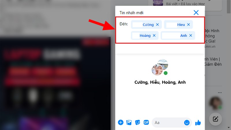 Nhập và chọn tên của người bạn muốn thêm vào nhóm Nhập và chọn tên của người bạn muốn thêm vào nhóm