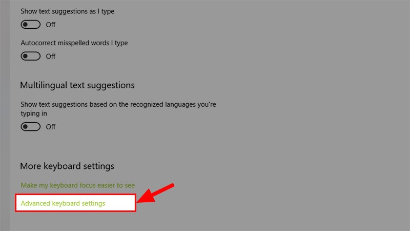 Cuộn chuột xuống bên dưới > Chọn Advanced keyboard settings Cuộn chuột xuống bên dưới > Chọn Advanced keyboard settings
