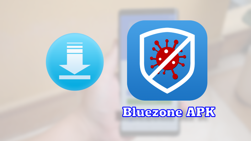 Cách tải, cài đặt Bluezone APK trên Android Cách tải, cài đặt Bluezone APK trên Android