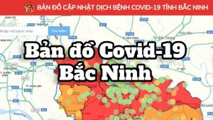 Cách xem bản đồ Covid-19 Bắc Ninh vùng xanh vùng đỏ