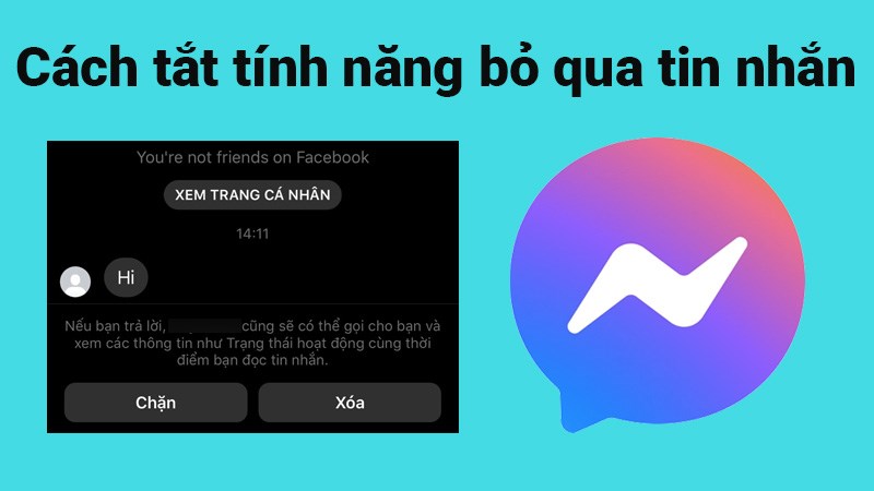2 cách tắt tính năng bỏ qua tin nhắn trên Messenger cực nhanh 2 cách tắt tính năng bỏ qua tin nhắn trên Messenger cực nhanh