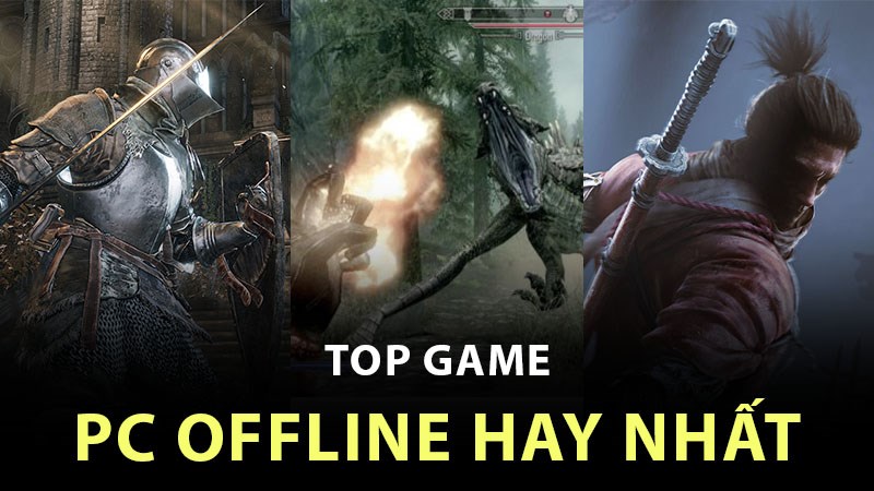 Top game PC offline hay nhất Top game PC offline hay nhất