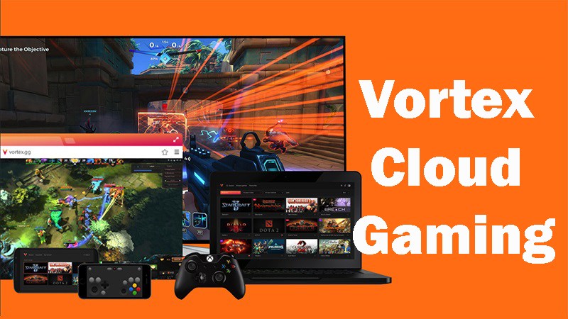 Vortex Cloud Gaming là gì? Vortex Cloud Gaming là gì?