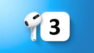 AirPods 3 đã được đưa vào sản xuất; dự kiến ​​ra mắt vào tháng 10