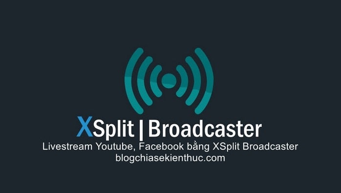cach-live-stream-facebook-youtube-bang-xsplit-broadcaster (1)