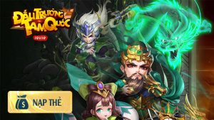 Cách nạp game Đấu Trường Tam Quốc VTC