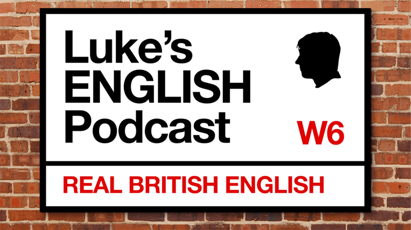Kênh Luke's English Podcast với giọng đọc chuẩn Anh-Anh