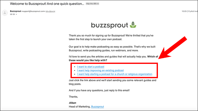 Bạn mở email của Buzzsprout gửi đến và chọn nhu cầu của bản thân để xác minh tài khoản