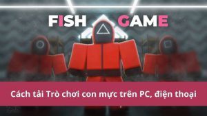 Cách tải Trò chơi con mực - Squid Game trên PC, điện thoại