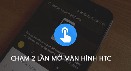 Chạm 2 lần sáng màn hình HTC