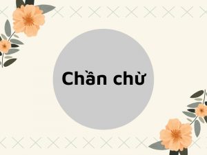 Chần chừ mới là từ đúng chính tả