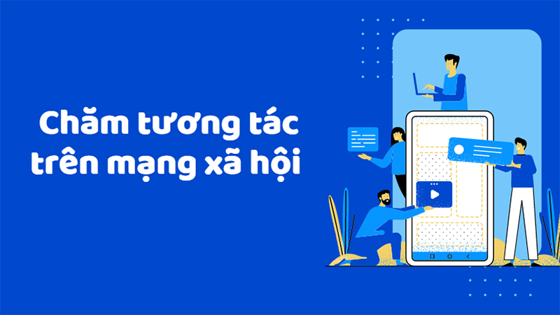 Chăm tương tác trên mạng xã hội