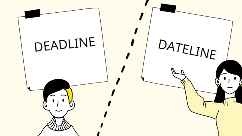 Phân biệt deadline với dateline