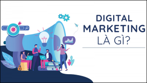 Digital Marketing là Marketing kỹ thuật số
