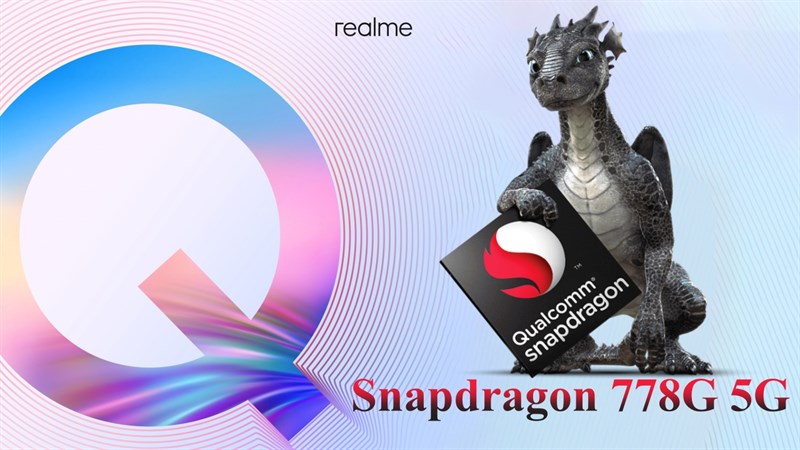 Realme Q Series dùng chip Snapdragon 778G 5G lộ thời điểm ra mắt Realme Q Series dùng chip Snapdragon 778G 5G lộ thời điểm ra mắt
