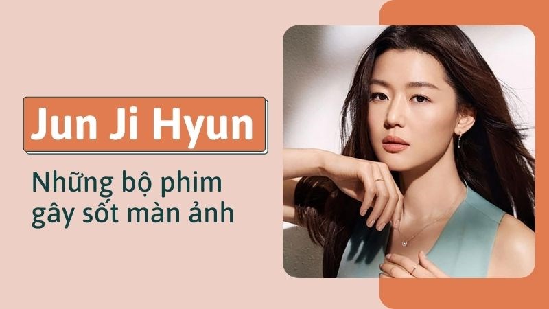 Jun Ji Hyun và những bộ phim gây sốt màn ảnh nhỏ Jun Ji Hyun và những bộ phim gây sốt màn ảnh nhỏ