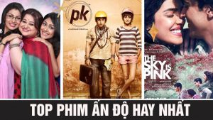 TOP 20 phim tình cảm Ấn Độ hay nhất không thể bỏ lỡ