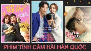 Top 20 phim tình cảm hài lãng mạn Hàn Quốc hay nhất