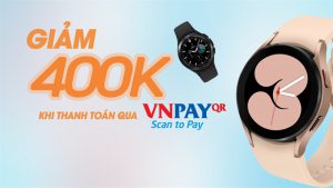 Sắm Samsung Galaxy Watch 4, giảm ngay 400K khi thanh toán qua VNPAY