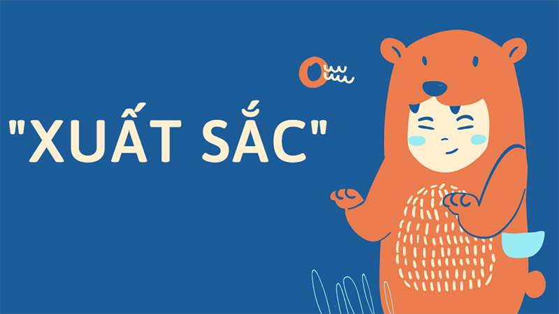 Xuất sắc mới là từ đúng