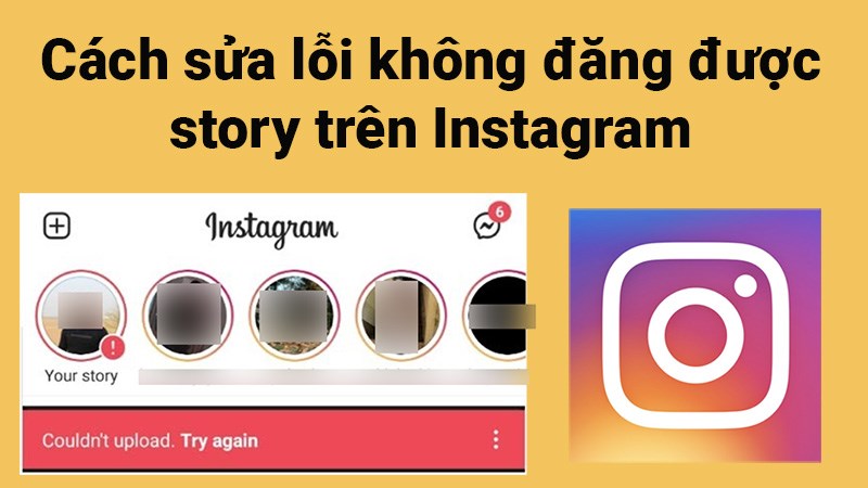 7 cách sửa lỗi không đăng được story trên Instagram cực dễ 7 cách sửa lỗi không đăng được story trên Instagram cực dễ