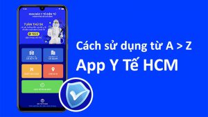 Hướng dẫn sử dụng app Y Tế HCM chi tiết từ A > Z
