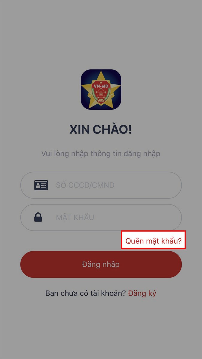 Mở ứng dụng VNEID, chọn Quên mật khẩu