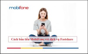 Dịch vụ Mobifone Fastshare