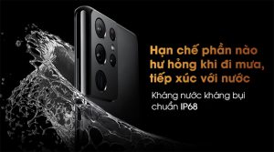 Galaxy S21 Ultra 5G hỗ trợ kháng nước chuẩn IP68