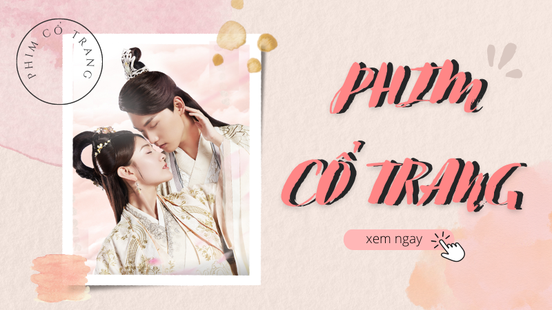 TOP 75 phim cổ trang hay nhất mọi thời đại TOP 75 phim cổ trang hay nhất mọi thời đại