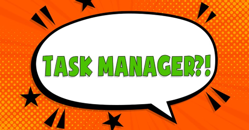Task Manager là gì?