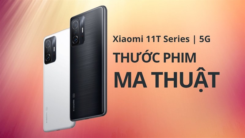 Xiaomi 11T Series được ấn định thời gian ra mắt tại VN Xiaomi 11T Series được ấn định thời gian ra mắt tại VN